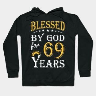 Blessed By God For 69 Years 69th Birthday Hoodie